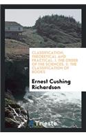 Classification, Theoretical and Practical ..