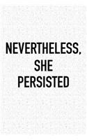 Nevertheless She Persisted