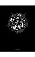 You Had Me at Namaste