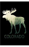 State of Colorado Moose: Forest Wildlife Hunter Hiker Notebook - Lined 120 Pages 6x9 Journal