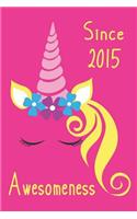 Awesomeness Since 2015: Blonde Hair Unicorn Themed Journal for Girls Who Were Born in the Year 2015, Compact Handy Size Notebook with 1/2 Blank and 1/2 Wide Ruled Pages for