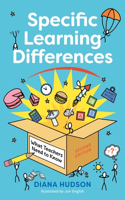 Specific Learning Difficulties, What Teachers Need to Know (Second Edition)