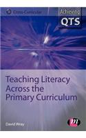 Teaching Literacy Across the Primary Curriculum