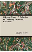 Crickety Cricket - A Collection of Cricketing Poetry and Caricature