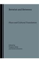 Betwixt and Between: Place and Cultural Translation