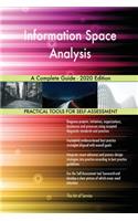 Information Space Analysis A Complete Guide - 2020 Edition