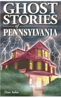 Ghost Stories of Pennsylvania