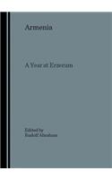 Armenia: A Year at Erzerum