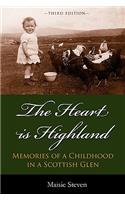 The Heart Is Highland: Memories of a Childhood in a Scottish Glen