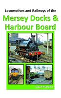 LOCOMOTIVES AND RAILWAYS OF THE MERSEY DOCKS AND HARBOUR BOARD