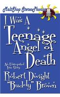 I Was a Teenage Angel of Death