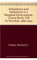 Subsistence and Settlement in a Marginal Environ – Tell Es–Sweyhat, 1989–1995
