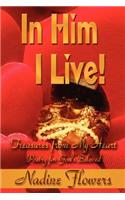 In Him I Live! Treasures from My Heart