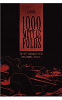 1000 Mettle Folds