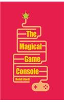 The Magical Game Console