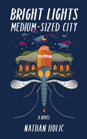 Bright Lights, Medium-sized City