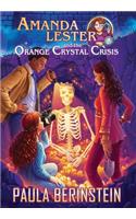 Amanda Lester and the Orange Crystal Crisis