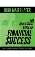 The Quick-Start Guide to Financial Success