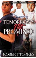 Tomorrow's Not Promised