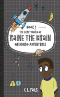 Secret World of Raine the Brain