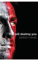 This Will Destroy You