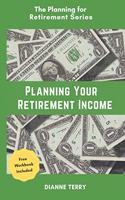 Planning Your Retirement Income