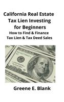 California Real Estate Tax Lien Investing for Beginners