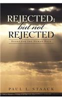 Rejected: but not Rejected: Books for the Human Race