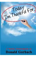 Today I'm Thankful For...