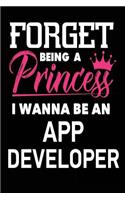 Forget Being a Princess I Wanna Be an App Developer