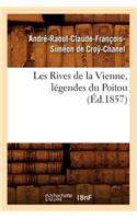 Les Rives de la Vienne, Légendes Du Poitou, (Éd.1857)