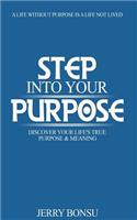 Step Into Your Purpose