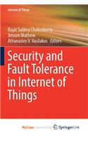Security and Fault Tolerance in Internet of Things