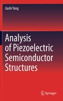 Analysis of Piezoelectric Semiconductor Structures