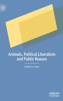 Animals, Political Liberalism and Public Reason