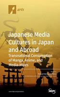 Japanese Media Cultures in Japan and Abroad