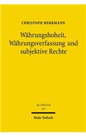 Währungshoheit, Währungsverfassung und subjektive Rechte