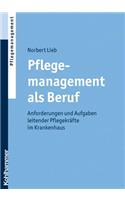 Pflegemanagement ALS Beruf