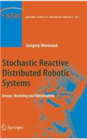 Stochastic Reactive Distributed Robotic Systems