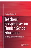 Teachers' Perspectives on Finnish School Education