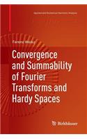 Convergence and Summability of Fourier Transforms and Hardy Spaces