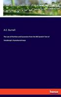 Law of Partition and Succession from the MS Sanskirt Text of Varadaraja's Vyavaharanirnaya