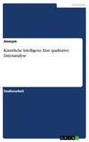Künstliche Intelligenz. Eine qualitative Datenanalyse