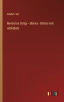 Nonsense Songs - Stories - Botany and Alphabets