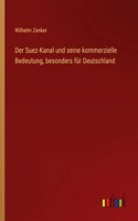 Der Suez-Kanal und seine kommerzielle Bedeutung, besonders für Deutschland