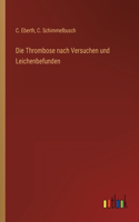 Thrombose nach Versuchen und Leichenbefunden