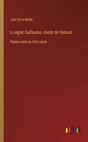 Li regret Guillaume, comte de Hainaut
