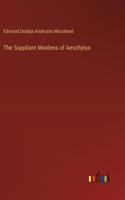 Suppliant Maidens of Aeschylus