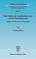 Zum Einfluss Des Gemeinschaftsrechts Auf Das Steuerbilanzrecht