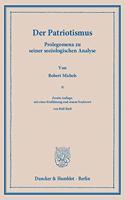 Der Patriotismus: Prolegomena Zu Seiner Soziologischen Analyse